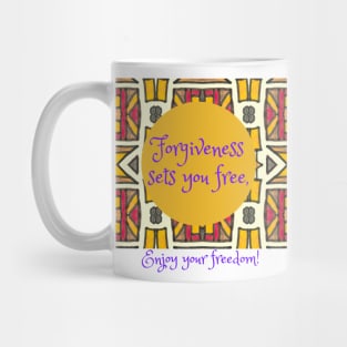 Forgiveness sets you free, enjoy your freedom, Forgiveness freedom Mug